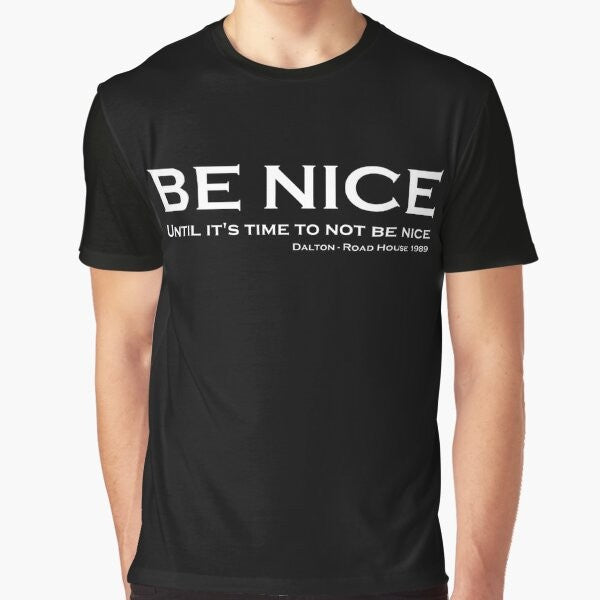 Vintage-style graphic t-shirt with the "Be Nice" quote from the classic 80s film Roadhouse, featuring Patrick Swayze as Dalton.