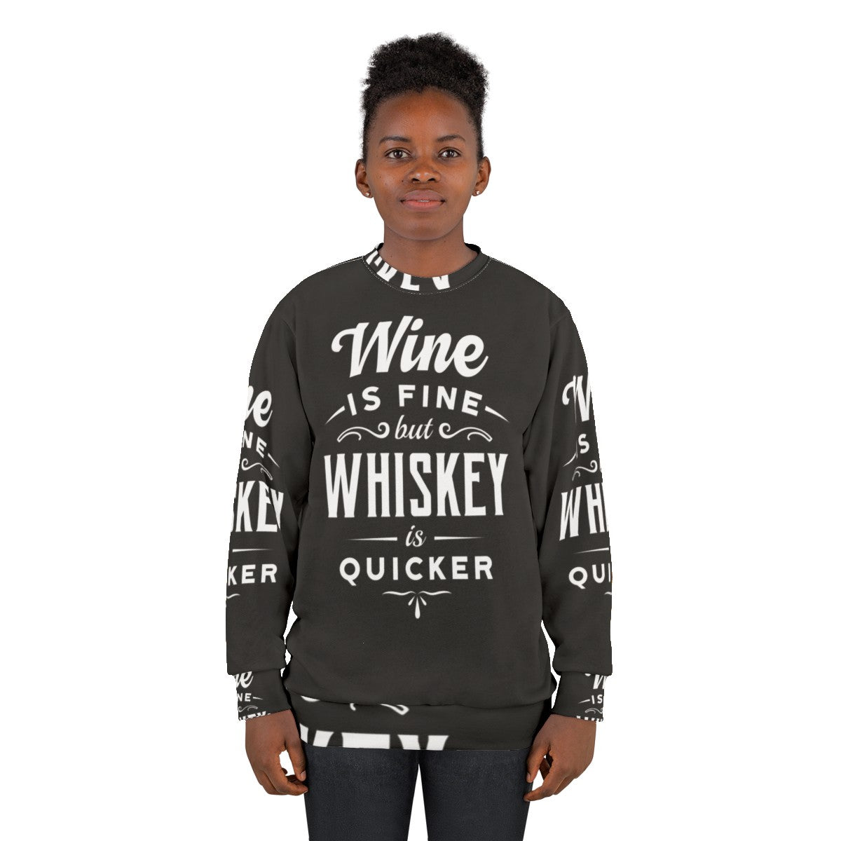 Trendy "Wine Is Fine But Whiskey Is Quicker" Sweatshirt with Beverage Quote - women