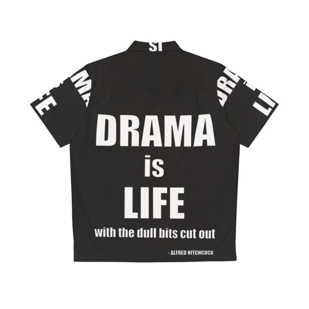 "Drama Is Life" Alfred Hitchcock Quote Hawaiian Shirt - Back