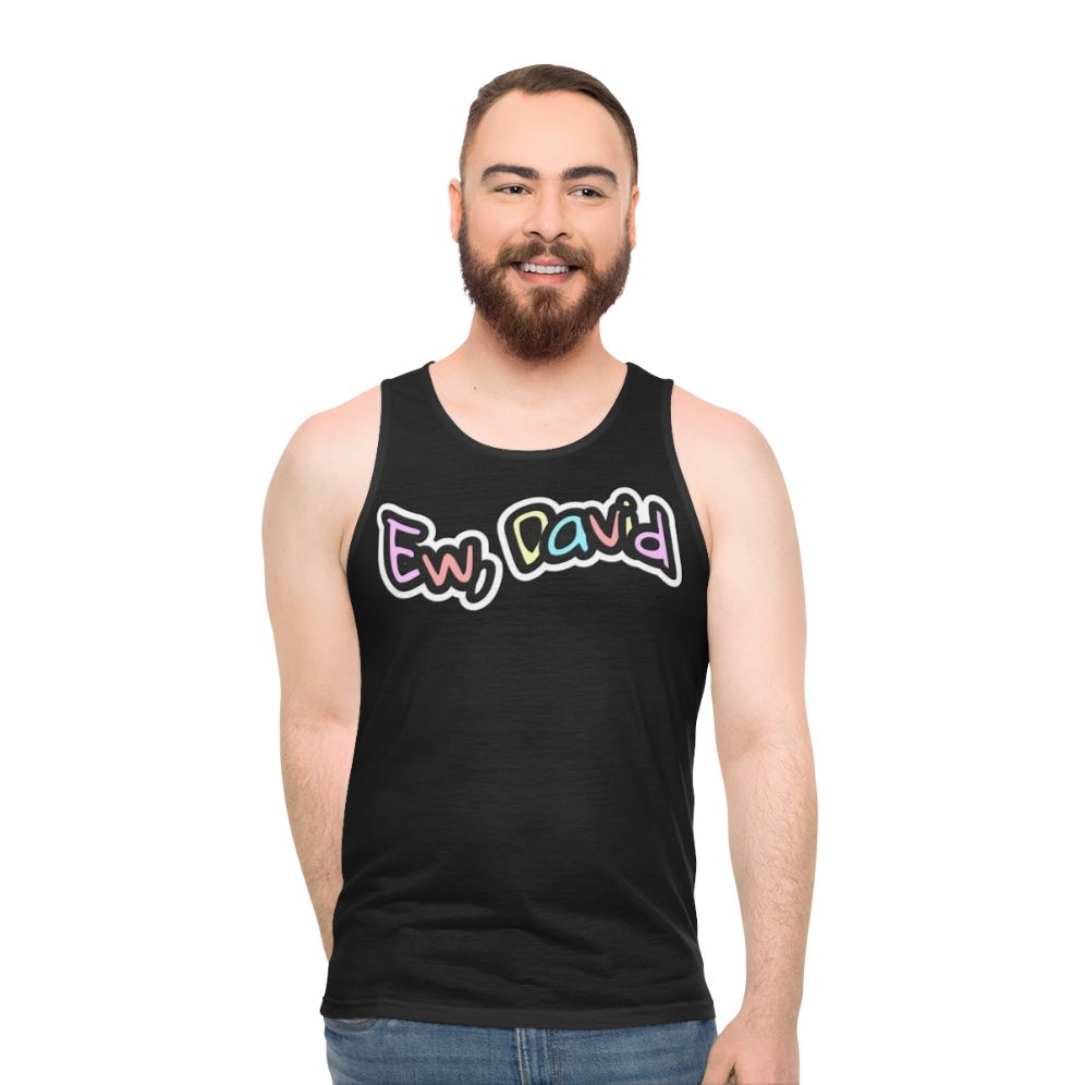 Schitt's Creek Ew David Unisex Tank Top - men