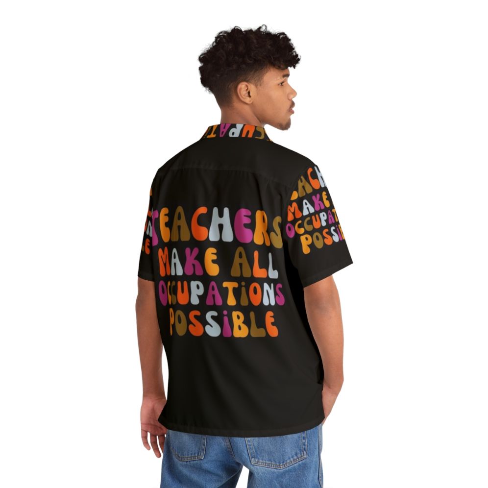 Retro Hawaiian shirt with "Teachers Make All Occupations Possible" quote - People Back