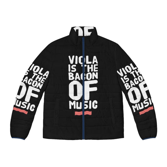 Funny Viola Player Puffer Jacket with "Viola is the Bacon of Music" quote