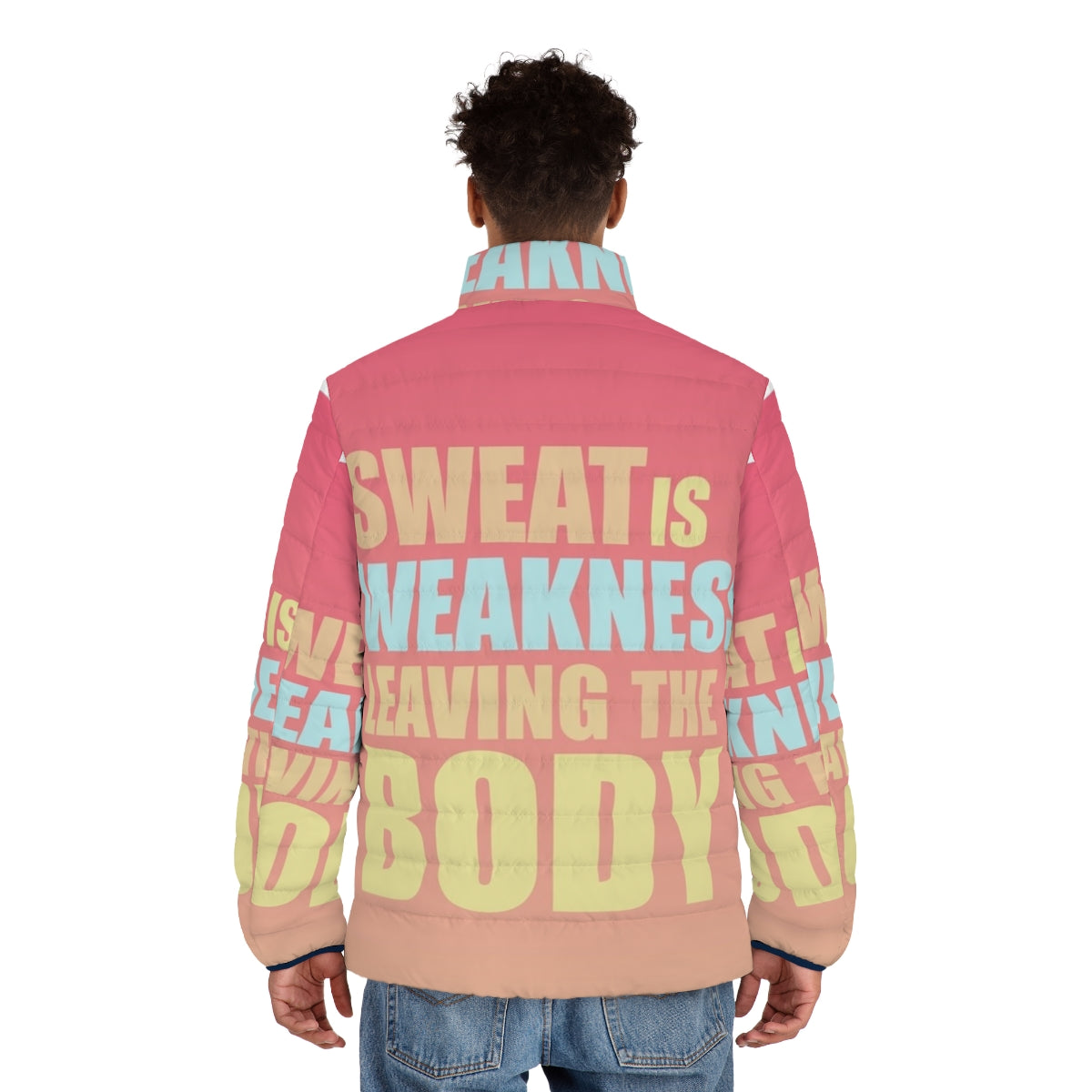 Puffer jacket with "Sweat Is Weakness Leaving The Body" motivational quote, perfect for workouts and space force fans. - men back