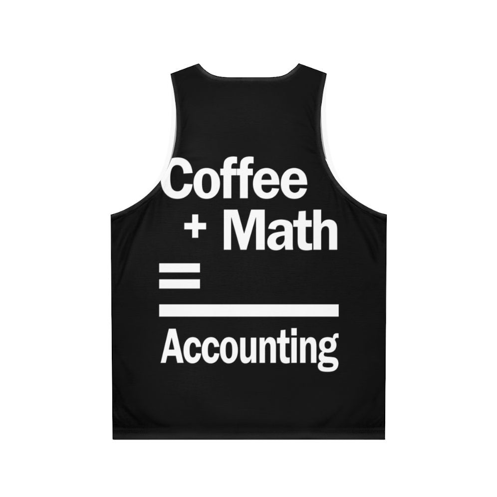 Unisex coffee math accounting tank top - Back