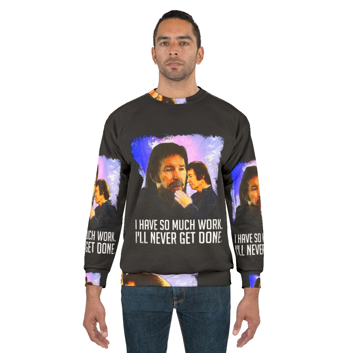 So Much Work Sweatshirt featuring Neil Breen, the indie cult film director - men