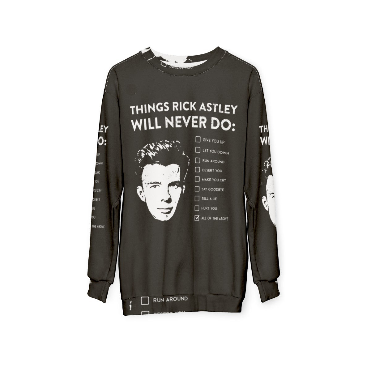 "Things Rick Astley Will Never Do" Sweatshirt featuring a Rick Astley meme - hanging