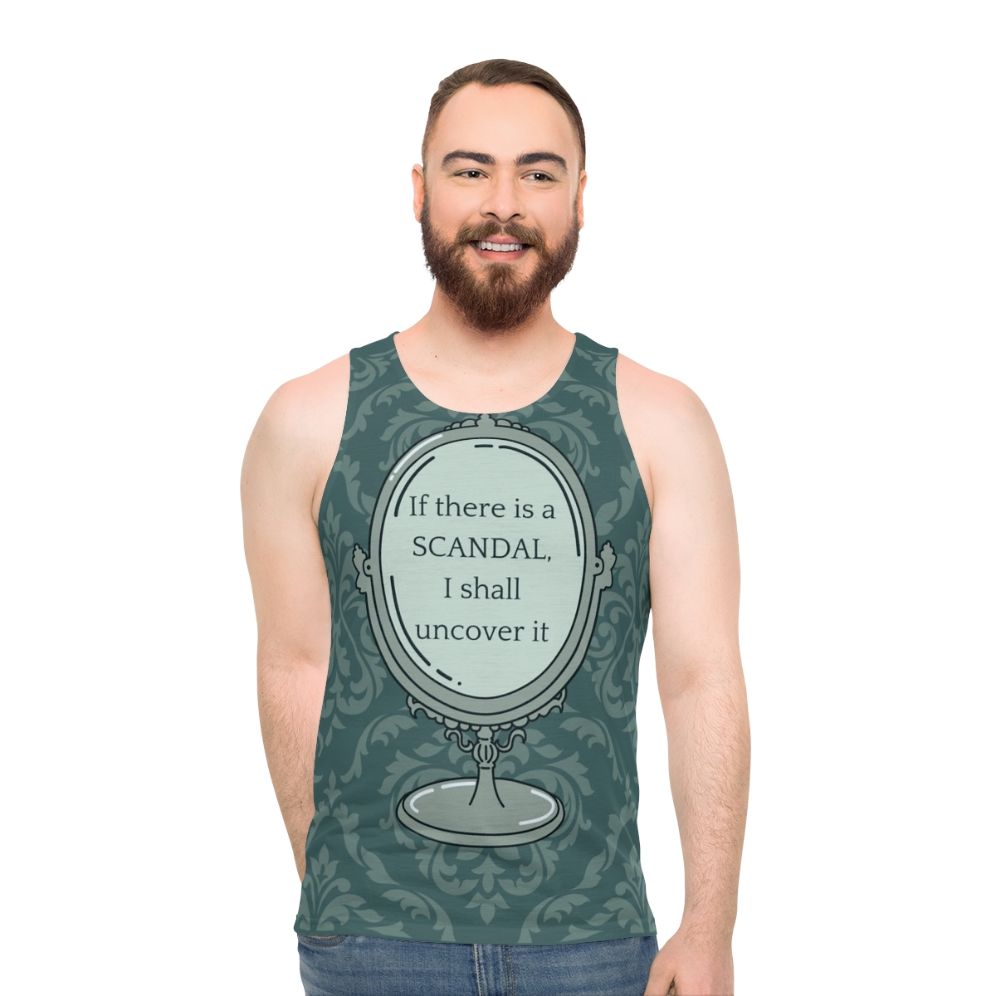 Unisex tank top with "If There Is A Scandal I Shall Uncover It" text - men