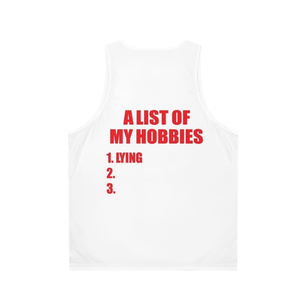 Unisex tank top with a list of hobbies lying design - Back