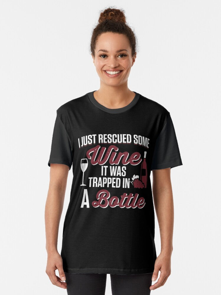 "I Just Rescued Some Wine It Was Trapped In A Bottle" wine-themed graphic t-shirt - Women