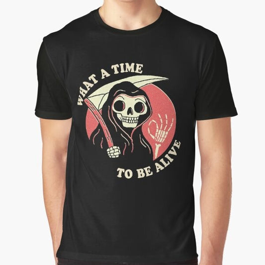 Retro Grim Reaper graphic t-shirt with the text "What A Time To Be Alive"