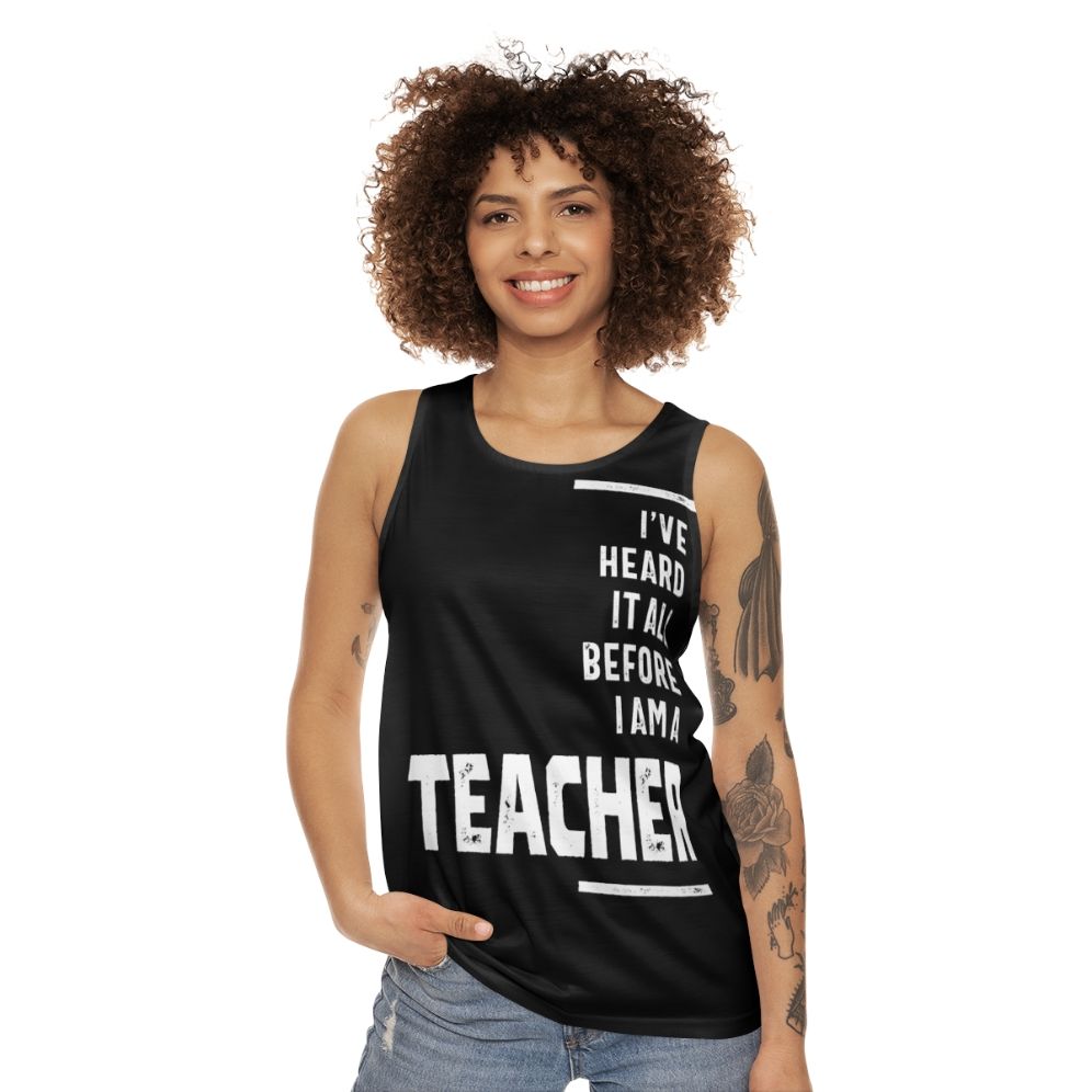 Unisex teacher tank top with "I've Heard It All!" text - women