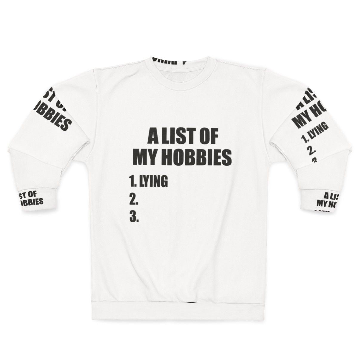 "Funny 'List of My Hobbies Lying' Sweatshirt"