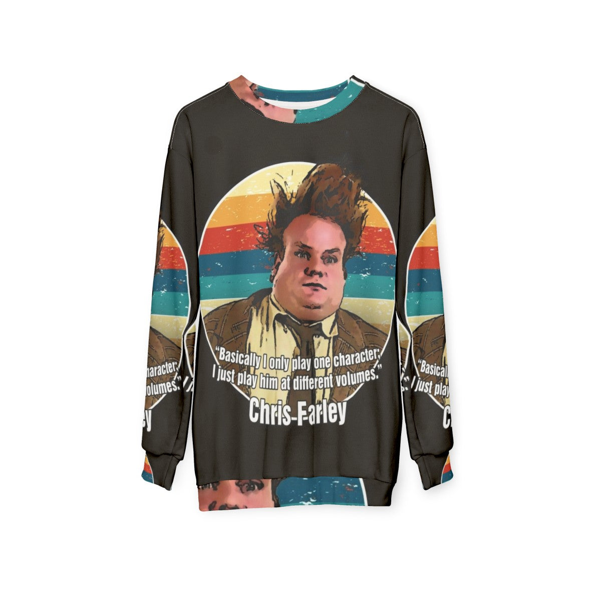 Chris Farley I Only Play One Character Funny Sweatshirt - hanging