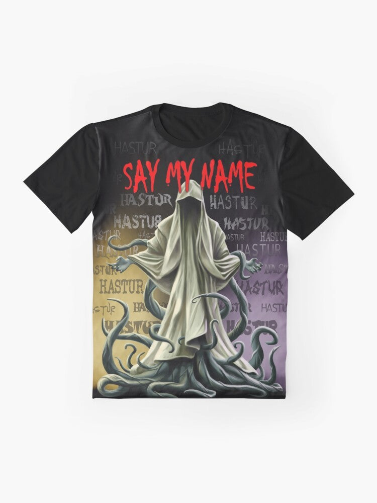 Hastur graphic t-shirt with text "Say My Name" in a dark, mysterious style - Flat lay