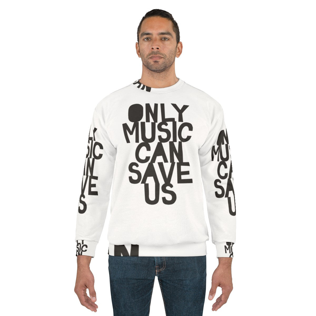 "Only Music Can Save Us" music sweatshirt with bold, hand-drawn typography - men