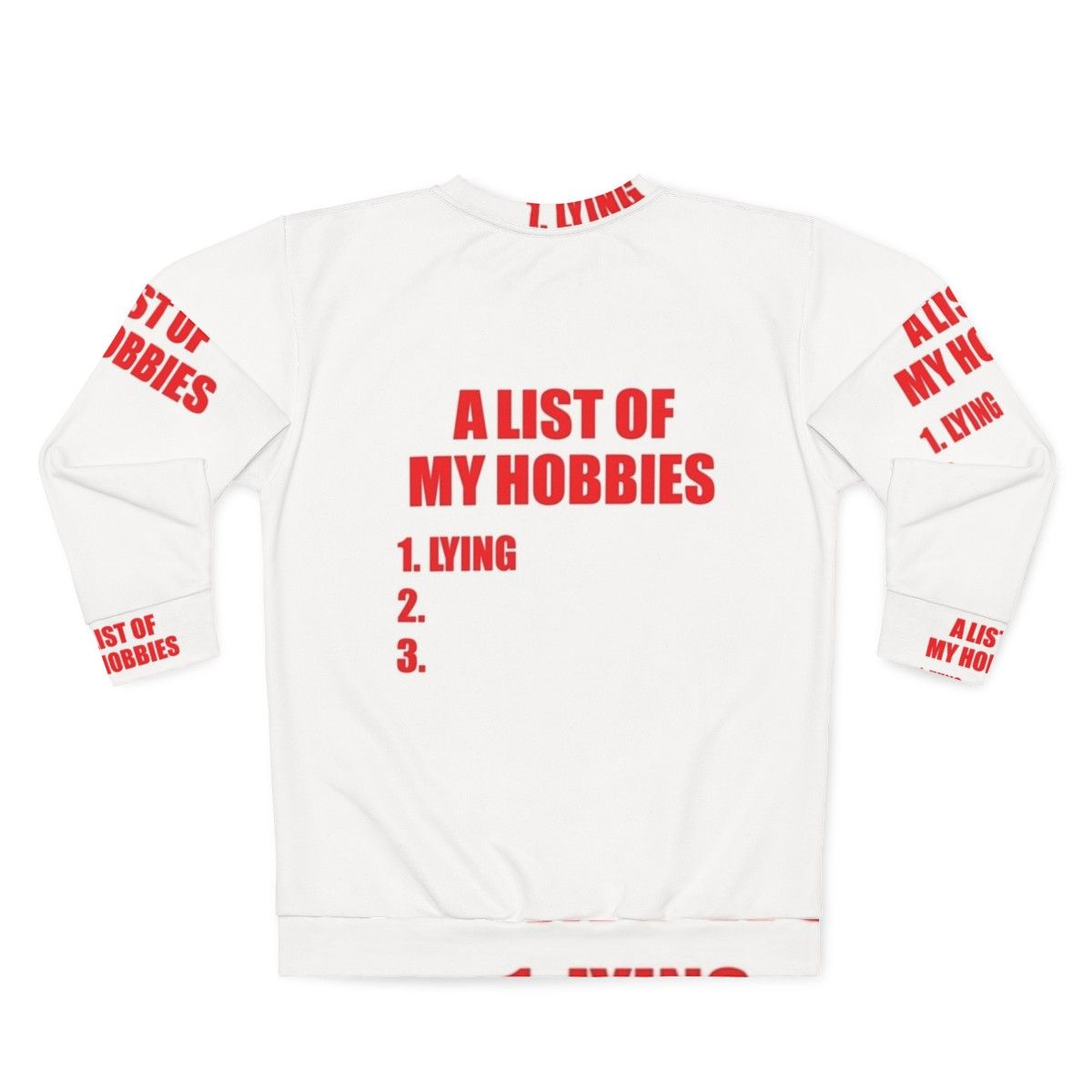 "My List of Hobbies is Lying" Relaxed Sweatshirt - Back