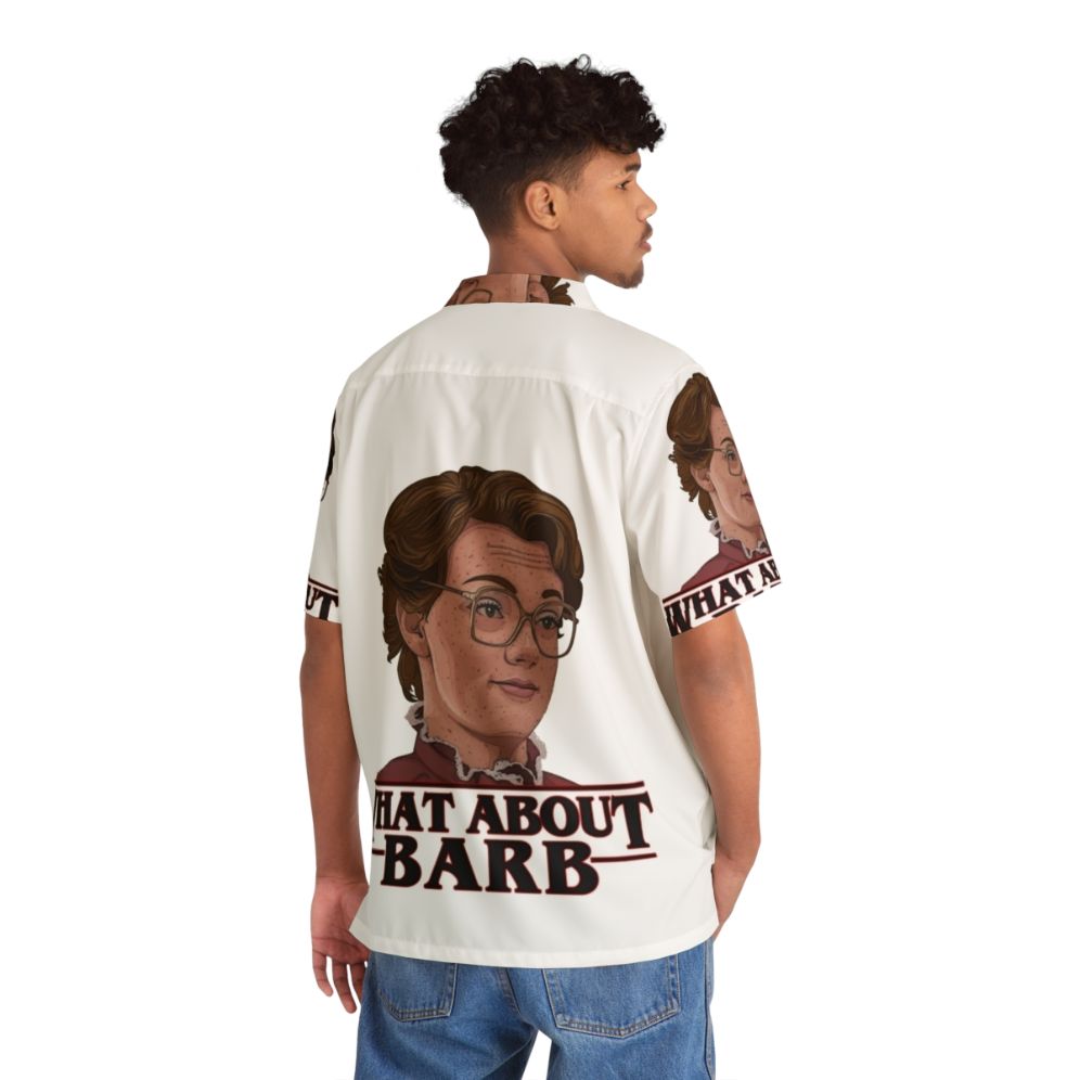 "What About Barb?" Stranger Things Themed Hawaiian Shirt - People Back