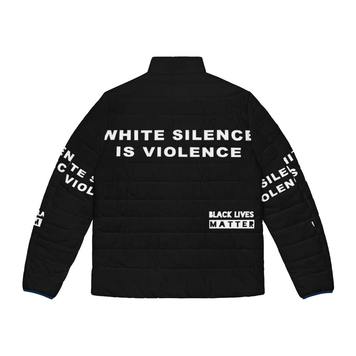 White Silence Is Violence Puffer Jacket featuring powerful anti-racism message - Back