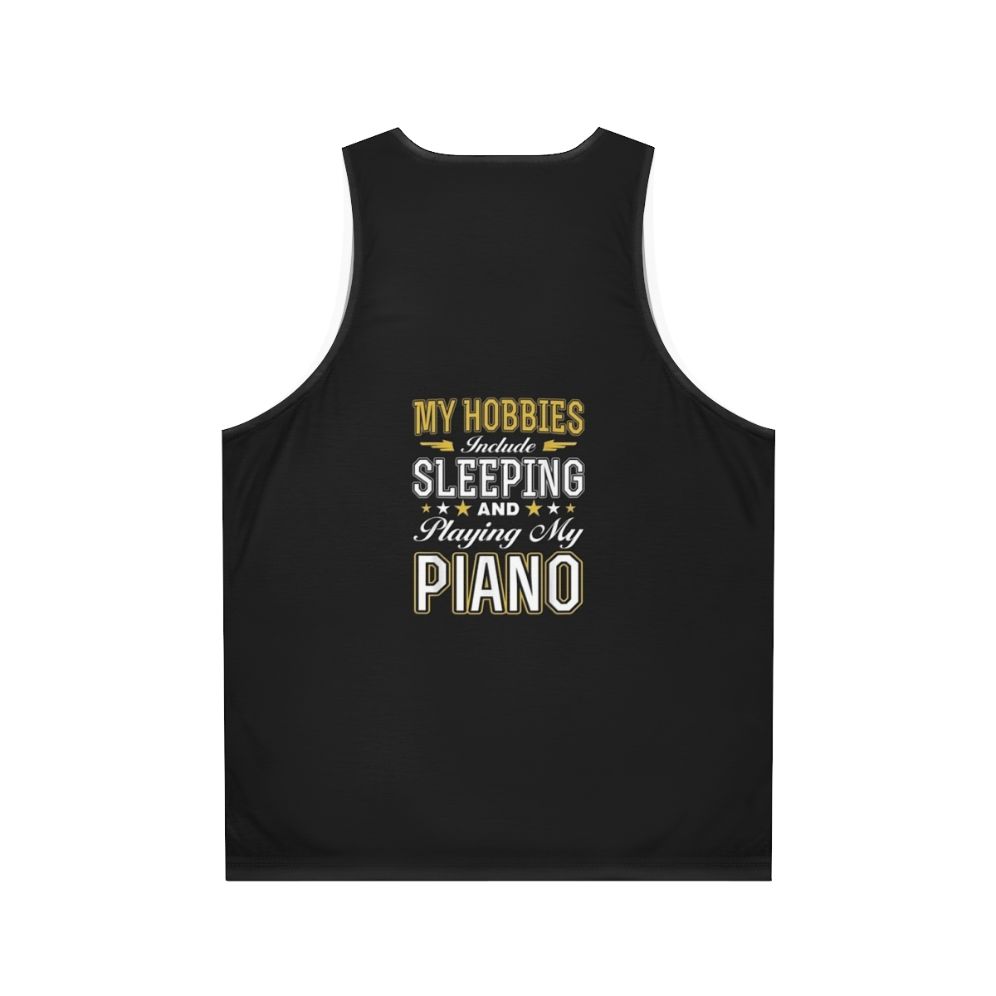 Unisex tank top for hobbies like sleeping and playing piano - Back