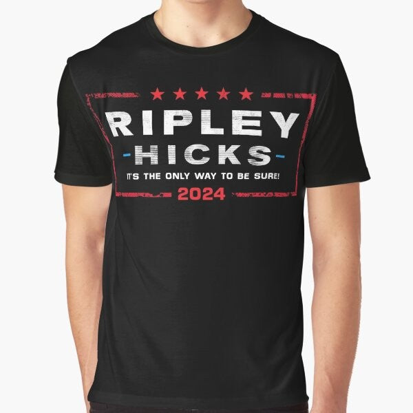 Ripley Hicks 2024 - Vote for the Only Way to Be Sure Graphic T-Shirt