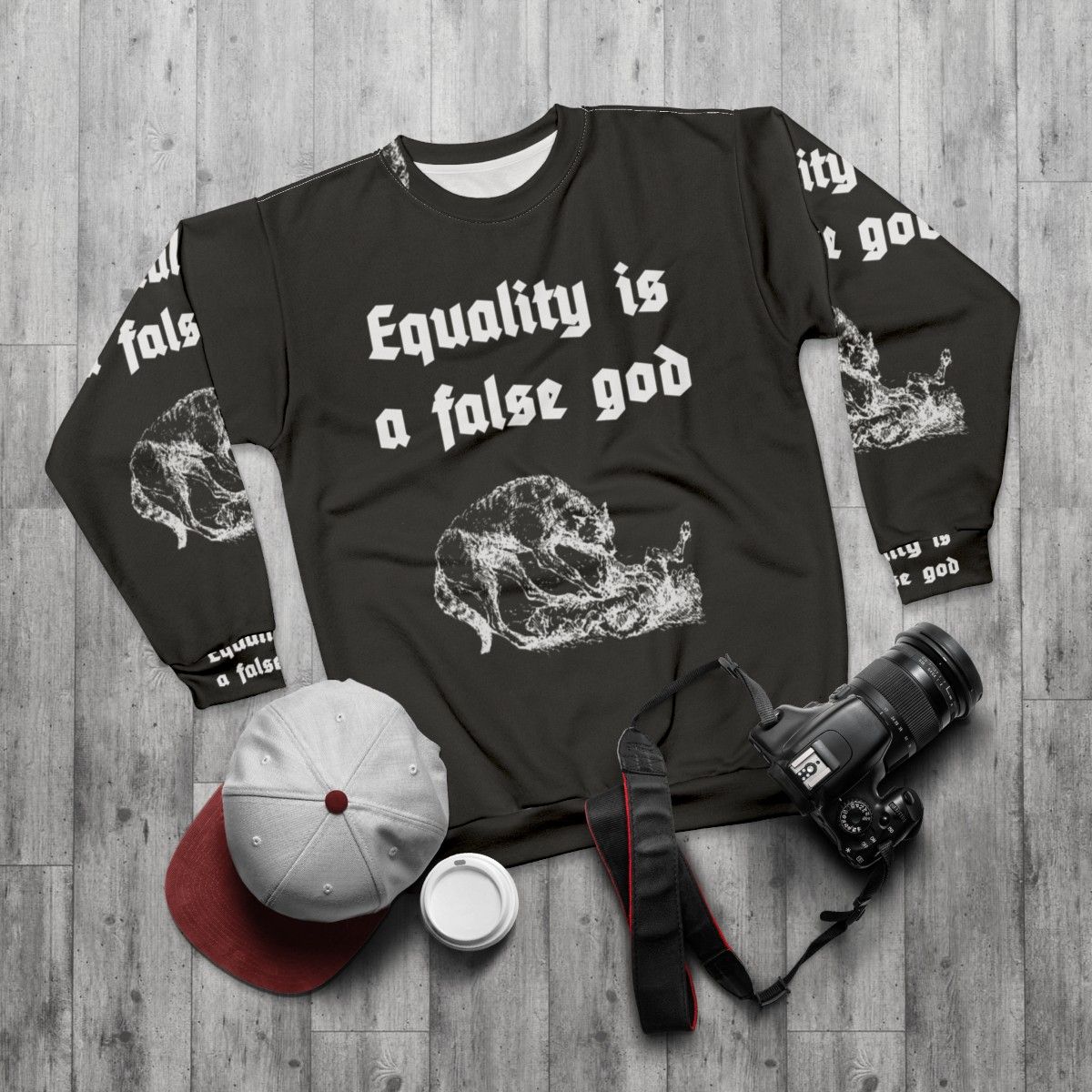 "Equality Is A False God" Controversial Sweatshirt - flat lay