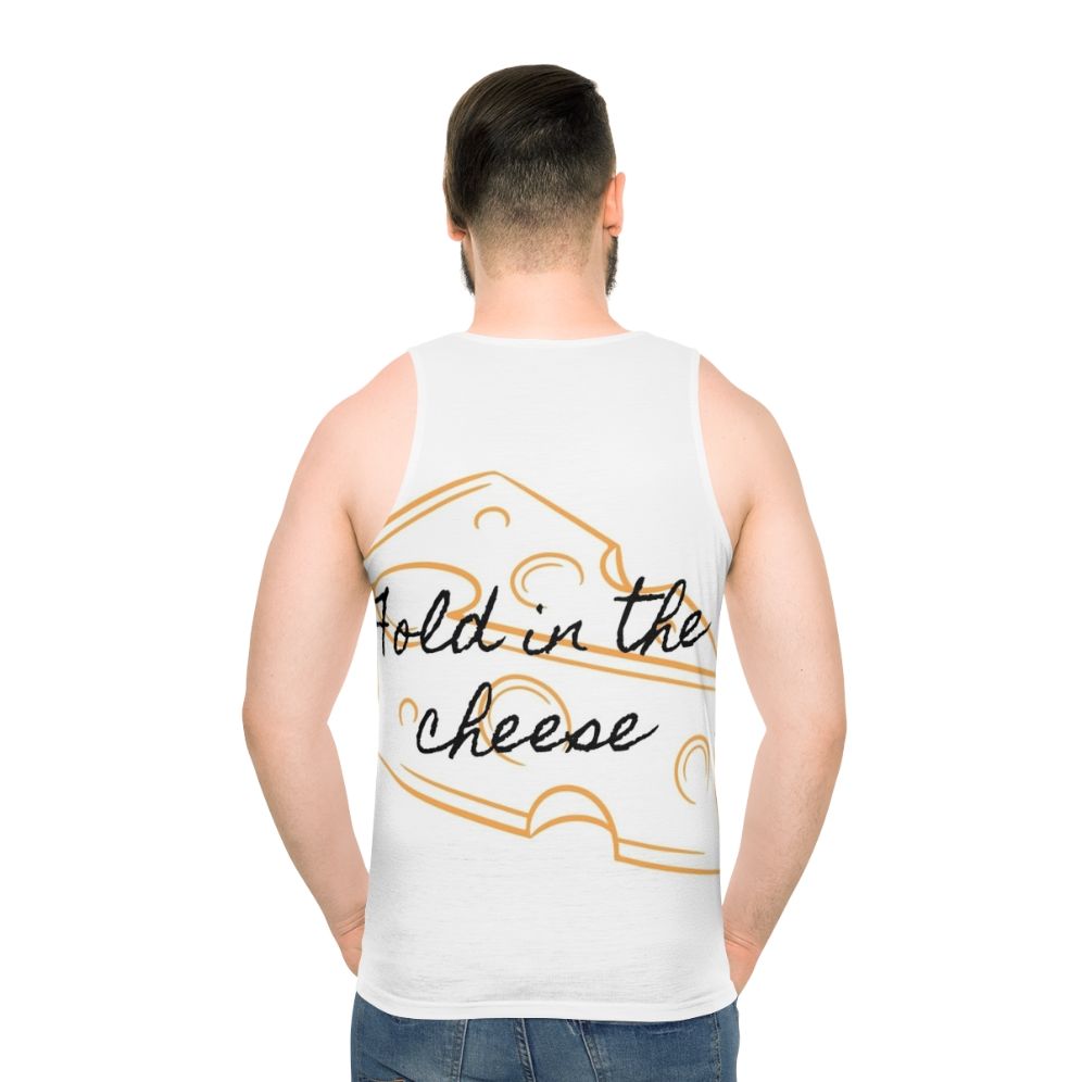 Unisex Fold In The Cheese Tank Top Schitt's Creek Inspired - men back