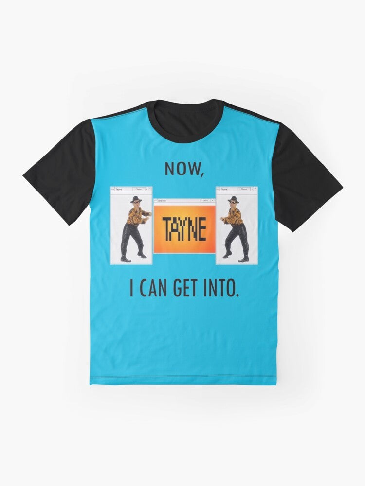 Tayne graphic t-shirt featuring the iconic "Now TAYNE I Can Get Into" quote from the Tim and Eric Awesome Show, Great Job! series. - Flat lay