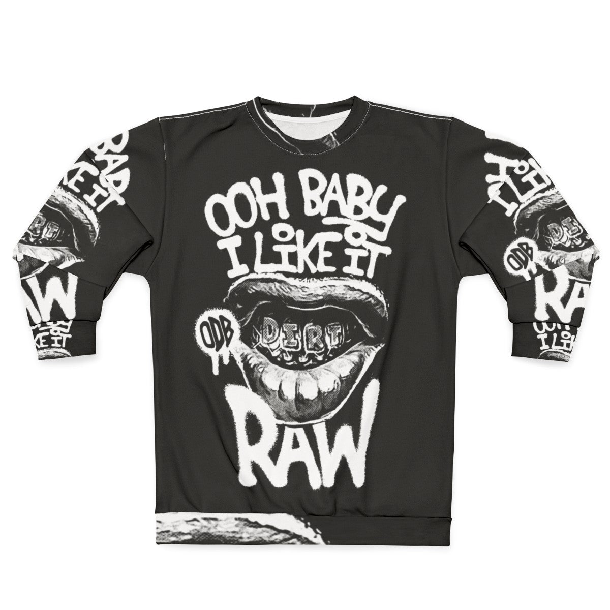 ODB Ooh Baby I Like It Raw Sweatshirt - Hip Hop Graphic