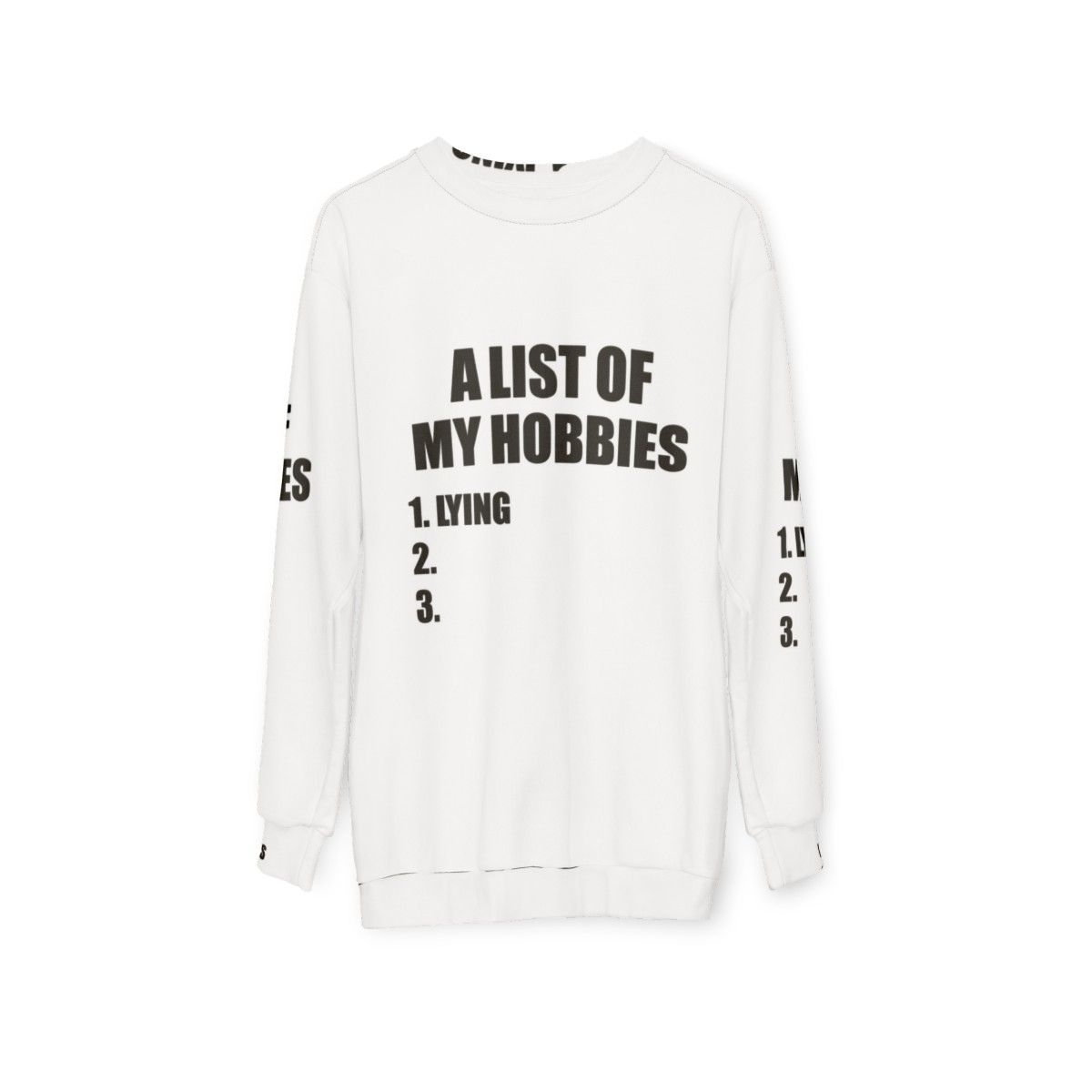 "Funny 'List of My Hobbies Lying' Sweatshirt" - hanging