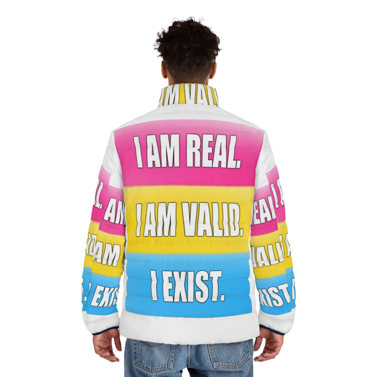 Pansexual pride puffer jacket with the text "I Am Real, I Am Valid, I Exist" - men back