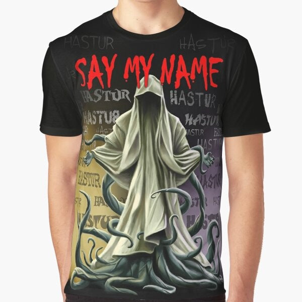 Hastur graphic t-shirt with text "Say My Name" in a dark, mysterious style