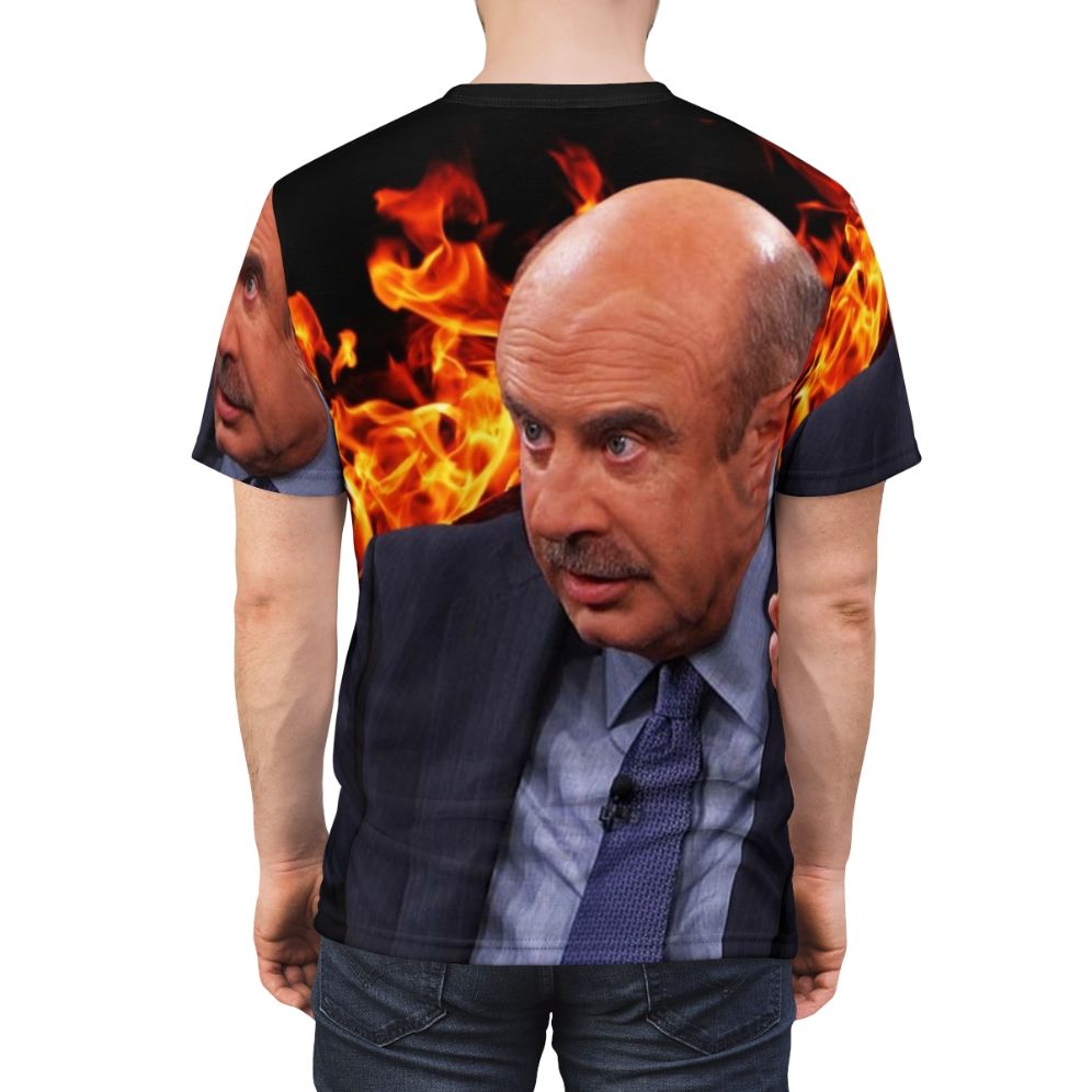 Angry Dr Phil Inspired Custom T-Shirt Design - men back