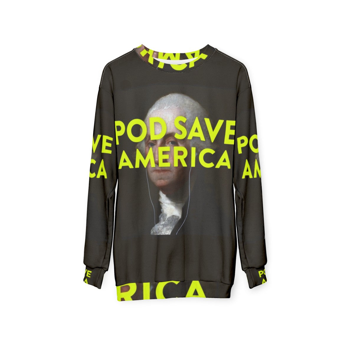 Pod Save America Political Podcast Sweatshirt - hanging