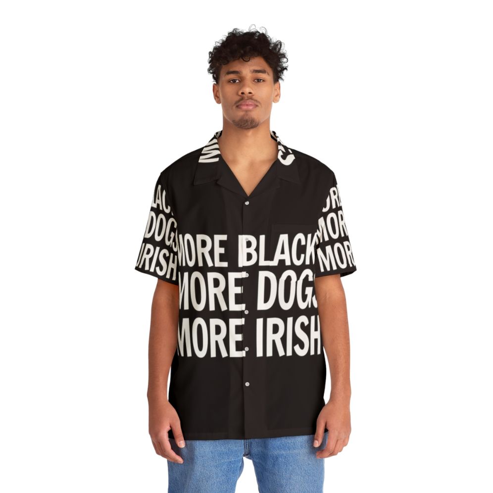 Vibrant Hawaiian shirt with "More Blacks, More Dogs, More Irish" design - People Front