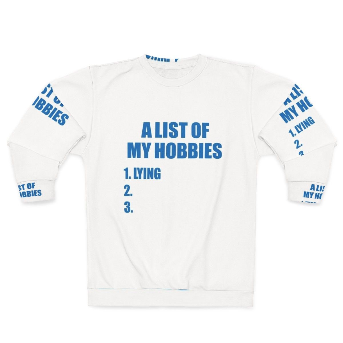 Relaxed fit sweatshirt with "A List of My Hobbies" printed design