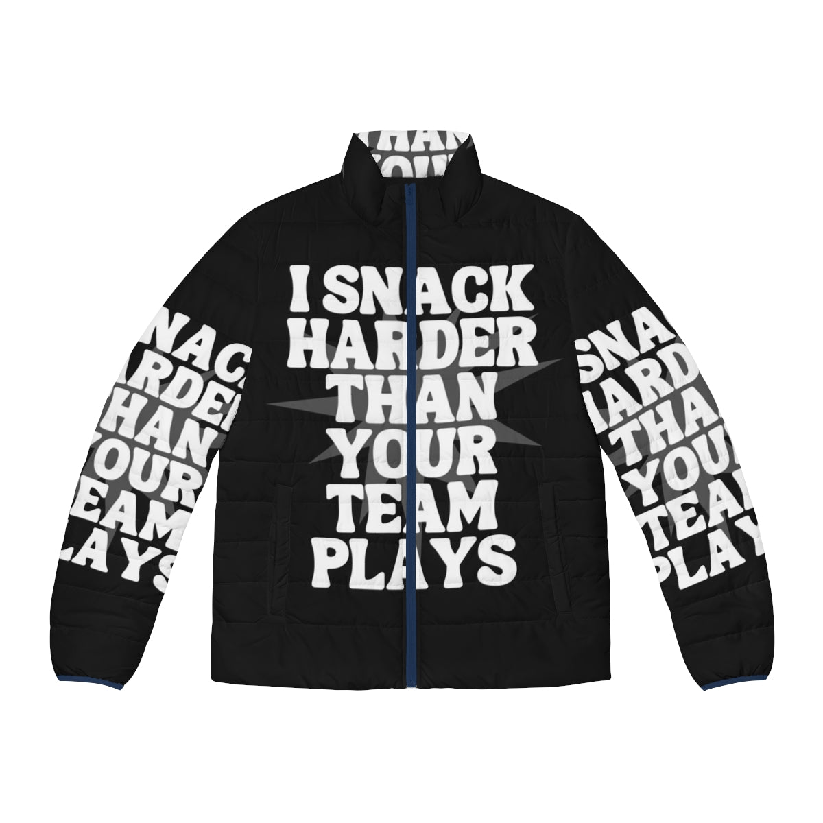 I Snack Harder Than Your Team Plays Puffer Jacket - Funny Sports-Themed Puffer Jacket