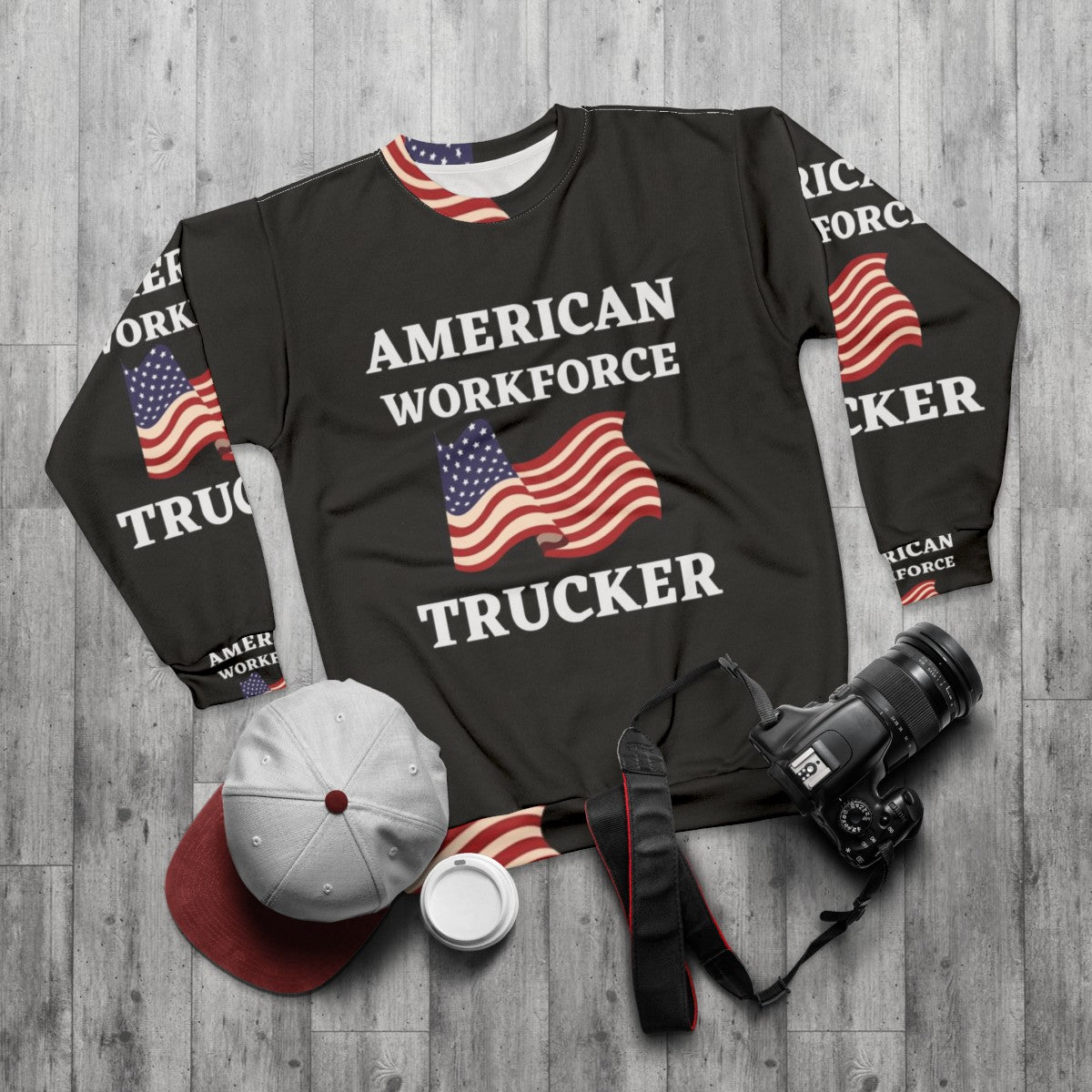 Patriotic Trucker American Workforce Sweatshirt - flat lay