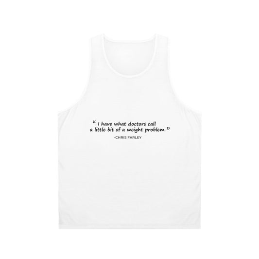 Chris Farley Motivational Weight Problem Quote Tank Top