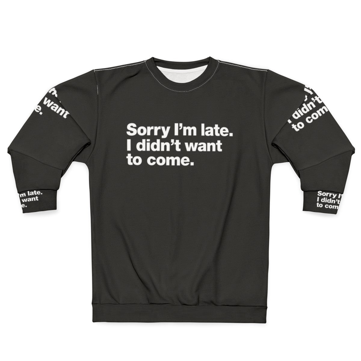 Sorry I'm Late Introvert Anxiety Sweatshirt