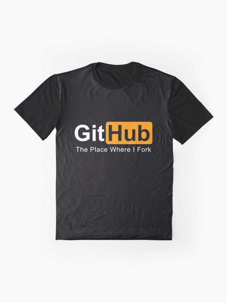 Graphic t-shirt featuring the text "GitHub: The Place Where I Fork Programming" - Flat lay