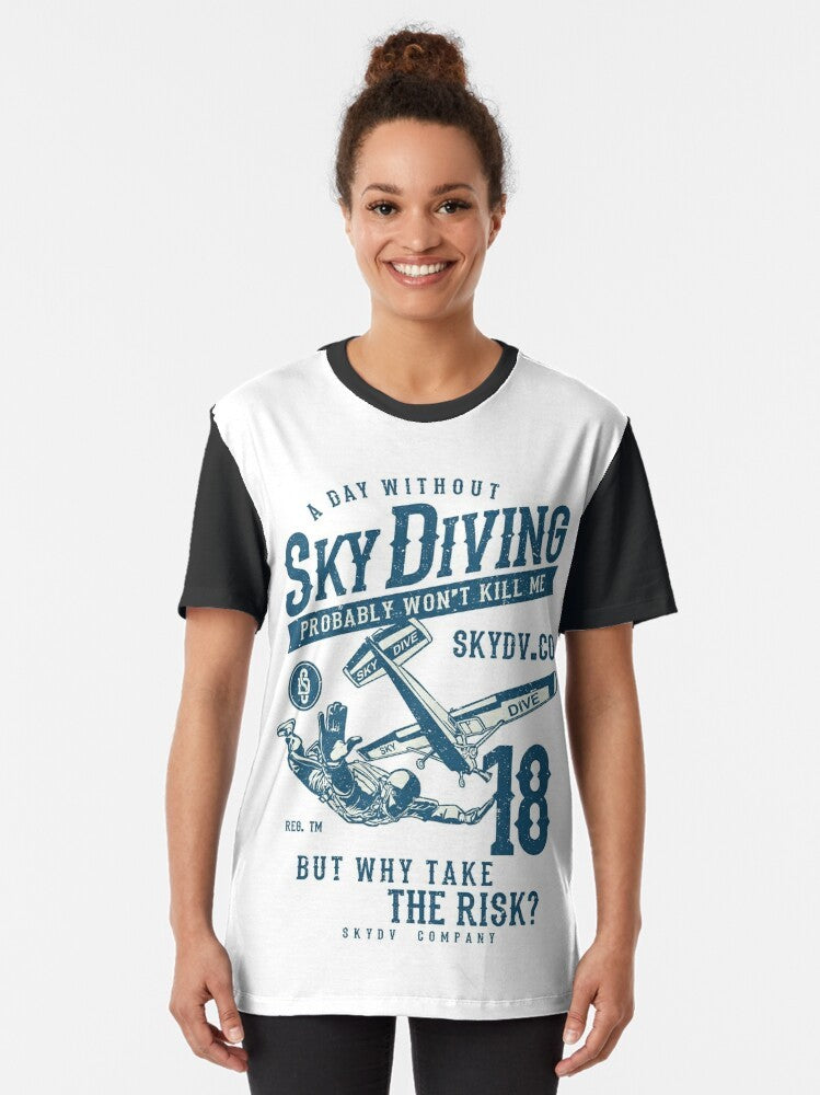 Skydiver T-shirt with Funny Skydiving Sarcasm Graphic - Women