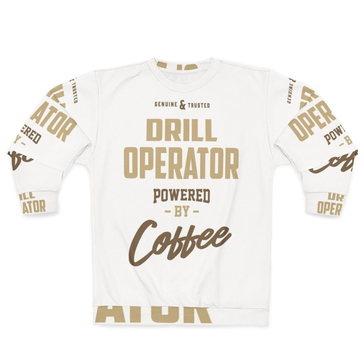 Drill Operator Powered By Coffee Sweatshirt