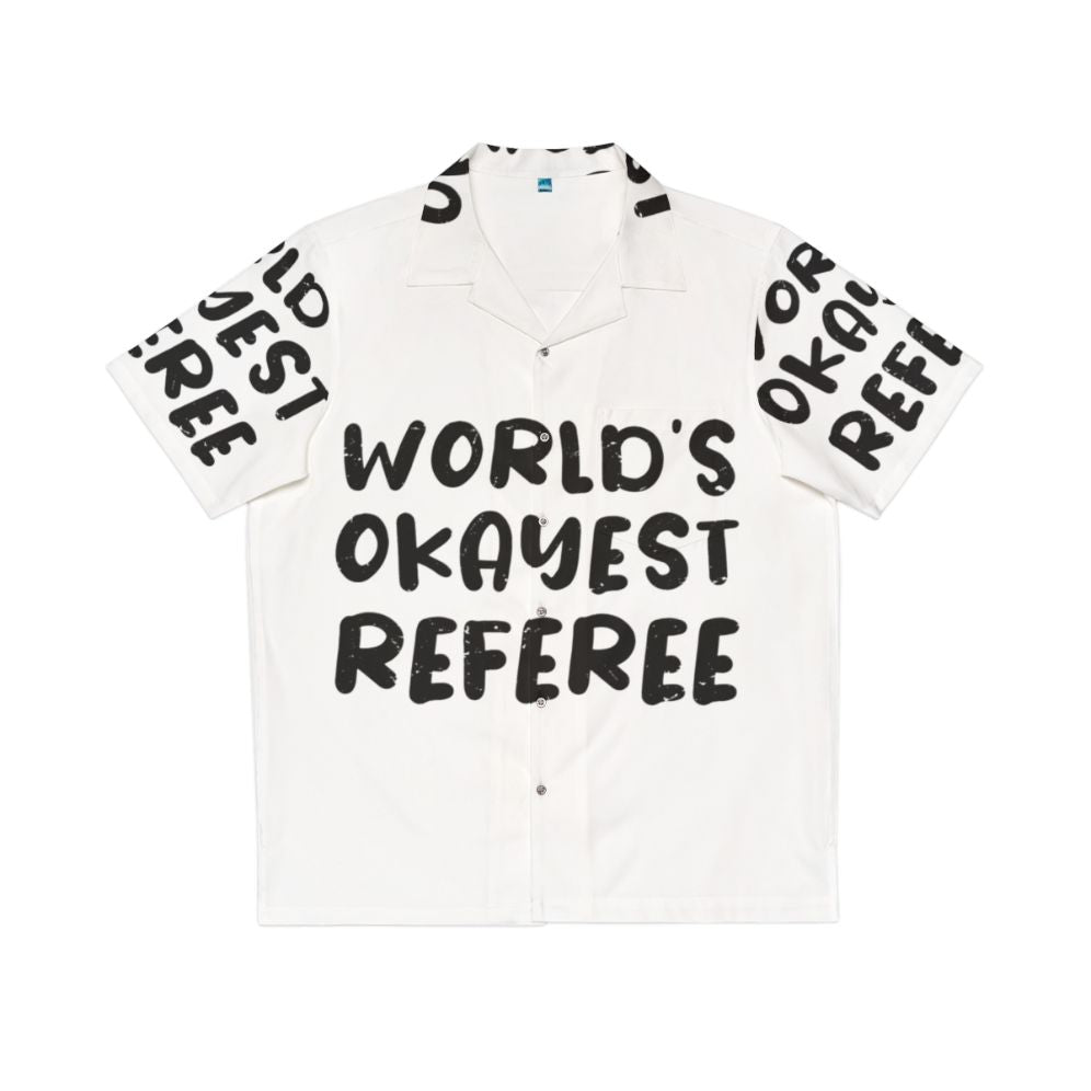 World's Okayest Referee Hawaiian Shirt