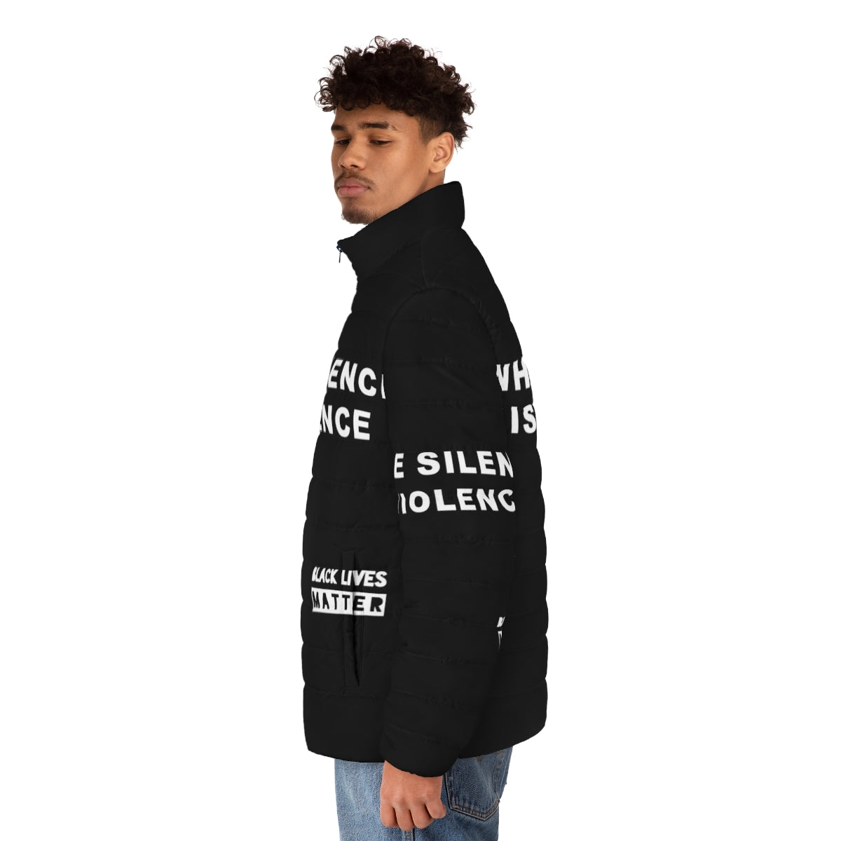 White Silence Is Violence Puffer Jacket featuring powerful anti-racism message - men side left