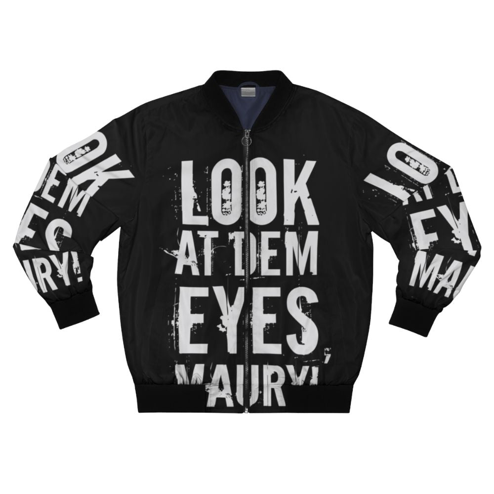 Maury Povich inspired bomber jacket with a graphic design featuring the text "Look at dem eyes, Maury!"