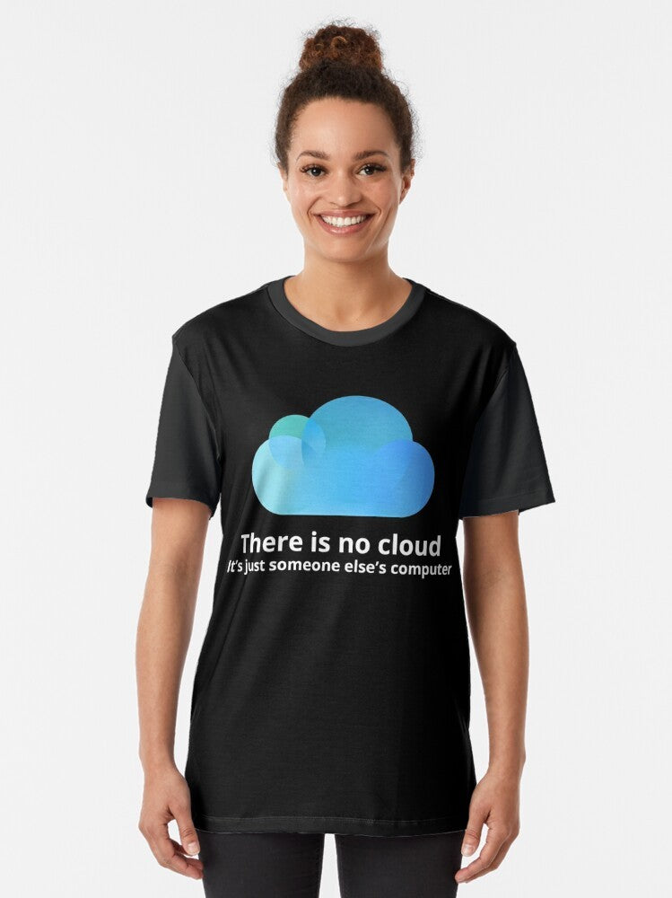 "There is no Cloud" Graphic T-Shirt for Programmers and Coders - Women