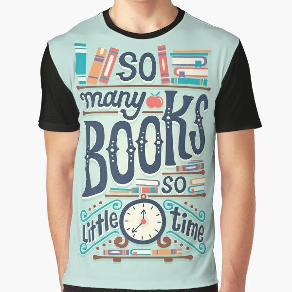 "So Many Books So Little Time" graphic t-shirt with hand-lettered typography design for book lovers and bookworms