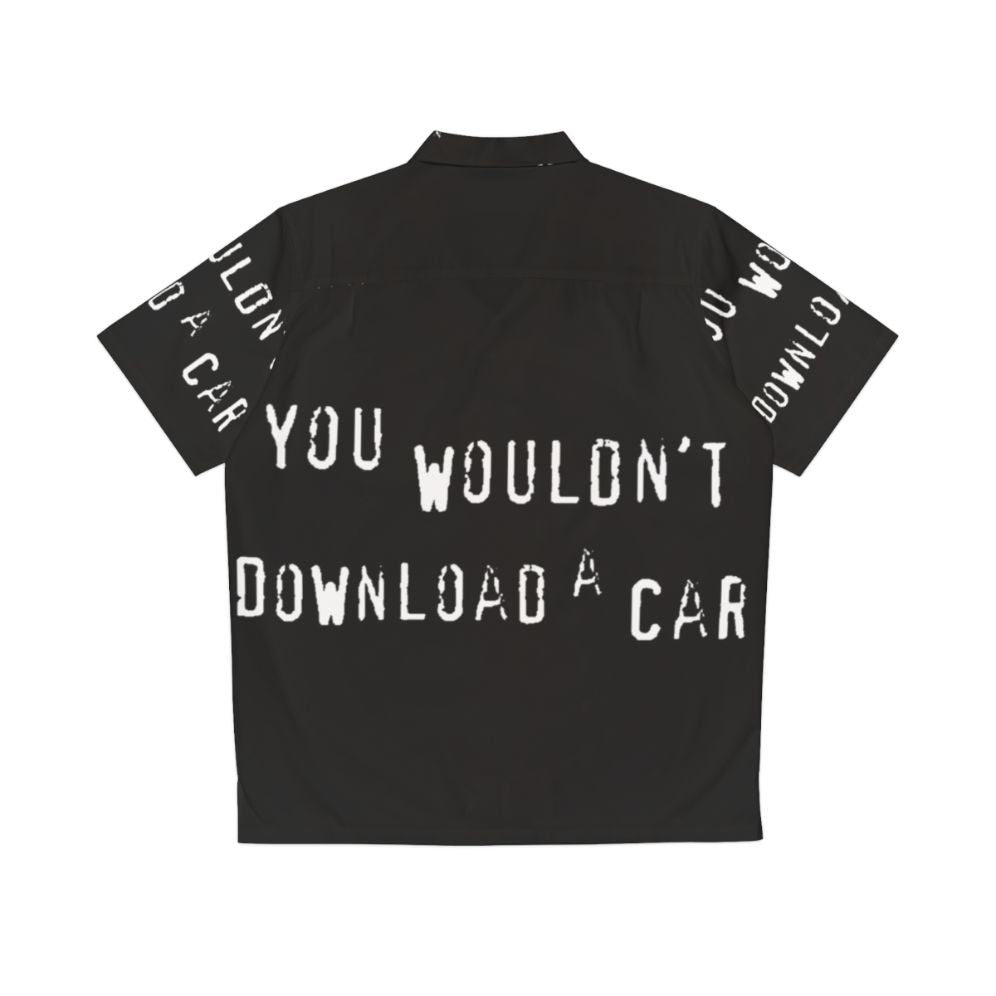 Funny "You Wouldn't Download a Car" Hawaiian-style shirt - Back