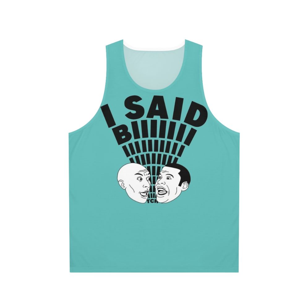 Key and Peele "I Said Bitch" Unisex Tank Top