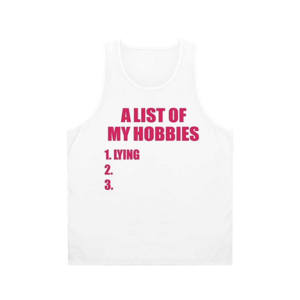 Unisex tank top with "A List of My Hobbies" graphic design